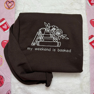My Weekend is Booked Embroidered Sweatshirt - gifts for her - custom made - decorative books - love reading - vintage clothing